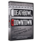 Deathbowl To Downtown DVD